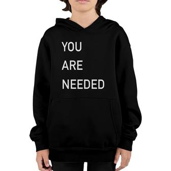 You Are Needed Casual Youth Hoodie