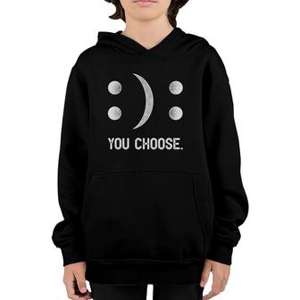 You Choose Inspirational Emoticon Motivational Youth Hoodie | Mazezy
