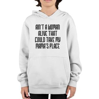 Ain't A Woman Alive That Could Take My Mama's Place Kids Tee Youth Hoodie | Mazezy