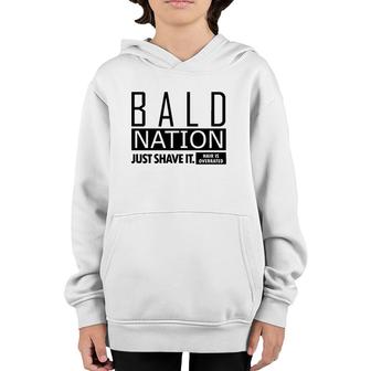 Bald Nation Just Shave It Hair Is Overrated Youth Hoodie