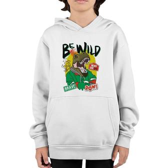 Be Wild Never Give Up Brave Pow Youth Hoodie | Mazezy DE