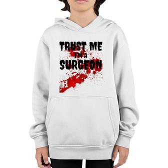 Bloody Trust Me I'm A Surgeon Scary Halloween Youth Hoodie | Mazezy