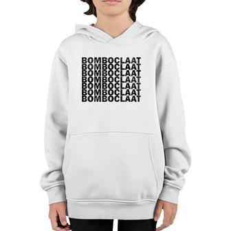 Bomboclaat Repeated Sarcastic Funny Youth Hoodie | Mazezy