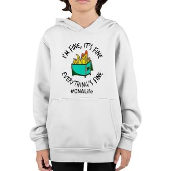 Cna Life Hashtag I'm Fine It's Fine Everything's Fine Fire Nurse Gift Youth Hoodie | Mazezy