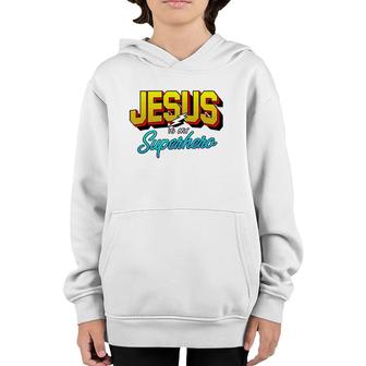 Cute Powerful Christian I Jesus Is My Superhero Youth Hoodie | Mazezy