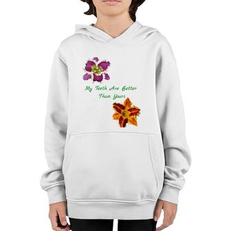 Daylily Lover My Teeth Are Better Than Yours Youth Hoodie | Mazezy