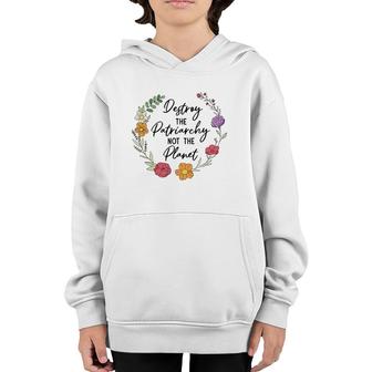 Destroy The Patriarchy Not The Planet Feminist Women Rights Youth Hoodie | Mazezy