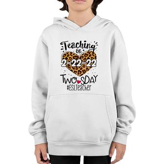 Esl Esol Teacher On Twosday Leopard 22Nd February 2022 2Sday Youth Hoodie | Mazezy