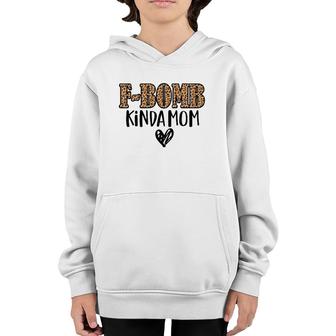 F-Bomb Kinda Mom Funny Cussing Mother Inked Leopard Pattern Youth Hoodie | Mazezy