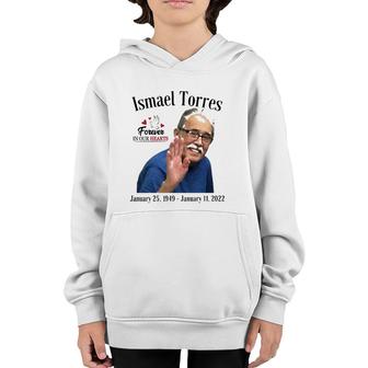 Forever In Our Hearts Ismael Torres Youth Hoodie | Mazezy