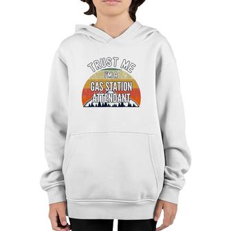 Funny Gas Station Attendant Gift Trust Me I'm A Gas Station Youth Hoodie | Mazezy