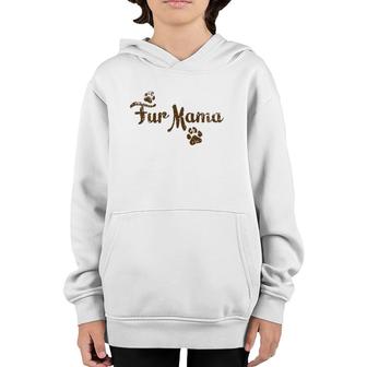 Fur Mama , Dog Cat Lover Mom Mommy Babies Gift Youth Hoodie | Mazezy