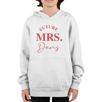 Future Mrs Davis Bridal Design For Bride Bachelorette Party Youth Hoodie | Mazezy