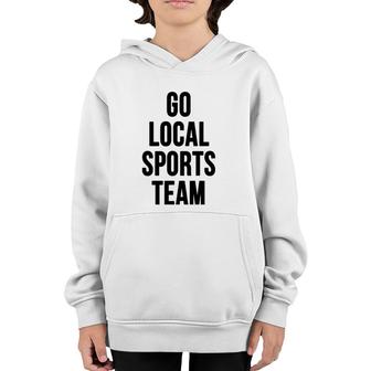 Go Local Sports Team - Generic Sports Youth Hoodie | Mazezy