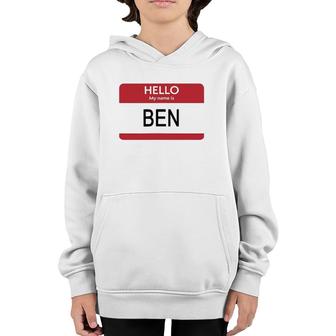 Hello My Name Is Ben Name Tag Youth Hoodie | Mazezy AU