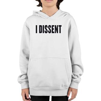 I Dissent Gift I Dissent Youth Hoodie | Mazezy