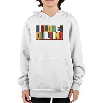 I Love Quilting I Sew Youth Hoodie | Mazezy
