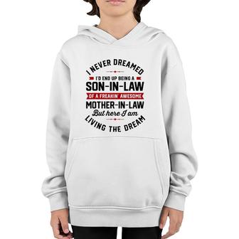 I Never Dreamed I'd End Up Being A Son In Law Mother In Law Youth Hoodie | Mazezy
