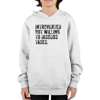 Introverted But Willing To Discuss Taxes Accounting Vintage Youth Hoodie | Mazezy