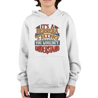 It's A Herrera Thing You Wouldn't Understand Youth Hoodie | Mazezy