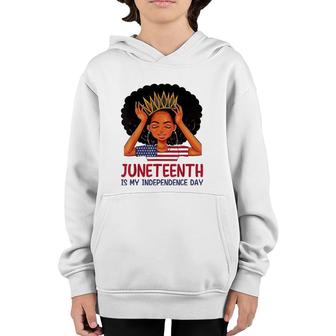 Juneteenth Is My Independence Day Black Queen American Flag Youth Hoodie | Mazezy