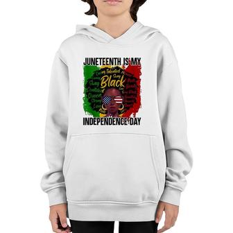 Juneteenth Is My Independence Day Juneteenth Freedom Day Youth Hoodie | Mazezy