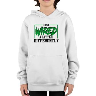 Just Wired A Little Differently Funny Adhd Awareness Youth Hoodie | Mazezy