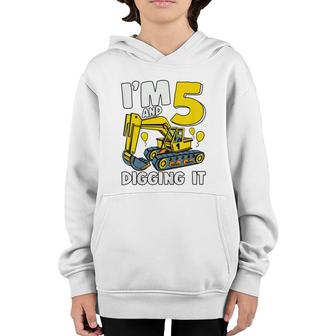Kids Im 5 And Digging It 5 Years Boys 5Th Birthday Excavator Youth Hoodie - Seseable