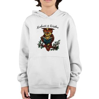 Kindness Is Wisdom Cute Wise Owl Illustration Youth Hoodie | Mazezy