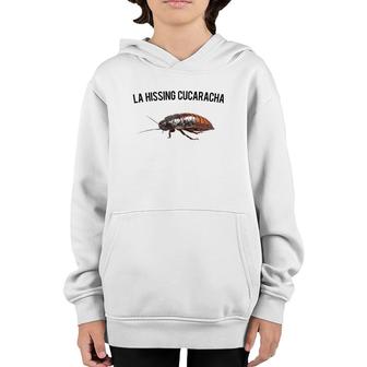 La Hissing Cucaracha, Giant Hissing Cockroach Design Youth Hoodie | Mazezy