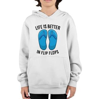Life Is Better In Flip Flops Beach Summer Youth Hoodie | Mazezy