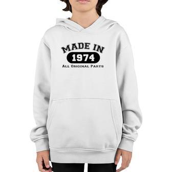 Made In 1974 All Original Parts Funny 48Th Birthday Gift Youth Hoodie | Mazezy