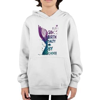 Mermaid Sassy Since Birth Salty By Choice Youth Hoodie | Mazezy