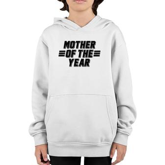 Mother Of The Year Mother's Day Best Mom Youth Hoodie | Mazezy