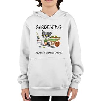 Mother's Day Gardening Because Murder Is Wrong Farmer Mom Youth Hoodie | Mazezy