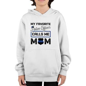 My Favorite Police Officer Calls Me Mom Mother's Day Gift Youth Hoodie | Mazezy