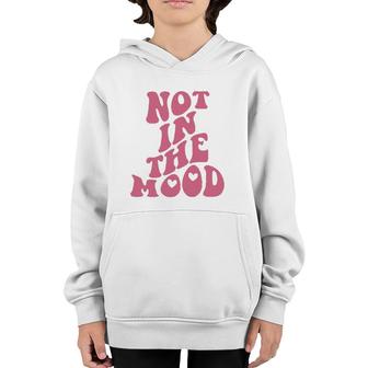 Not In The Mood Aesthetic Words On Back Trendy Youth Hoodie | Mazezy