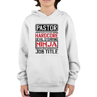 Pastor Because Devil Stomping Ninja Isn't Job Title Prist Youth Hoodie | Mazezy