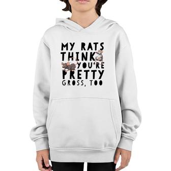 Pet Rat Pretty Gross Funny Mouse Owner Gift Youth Hoodie | Mazezy