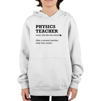 Physics Teacher , Gift Idea For Physics Teacher Youth Hoodie | Mazezy