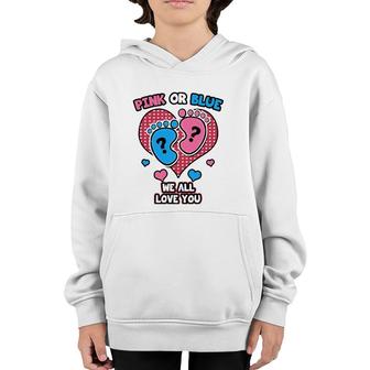 Pink Or Blue We All Love You Gender Reveal Announcement Youth Hoodie | Mazezy