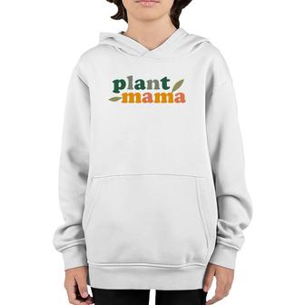 Plant Mama Graphic Gardening Lovers Gift Youth Hoodie | Mazezy
