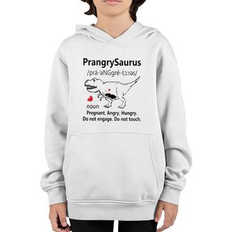 Prangrysaurus Definition Noun Pregnant Angry Hungry Do Not Engage Do Not Touch Heart Pregnancy Announcement Mother’S Day Dinosaur Youth Hoodie | Mazezy