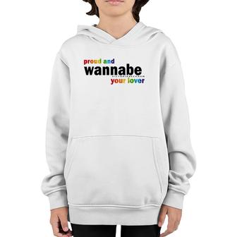 Proud And Wannabe Your Lover For Lesbian Gay Pride Lgbt Youth Hoodie | Mazezy