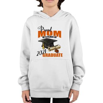 Proud Mom Of A Class Of 2021 Graduate Mommy Mother Youth Hoodie | Mazezy