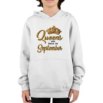 Queens Are Born In September Women T Birthday Youth Hoodie | Mazezy