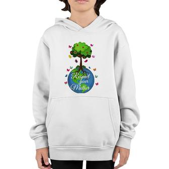 Respect Your Mother Earth Day Youth Hoodie | Mazezy
