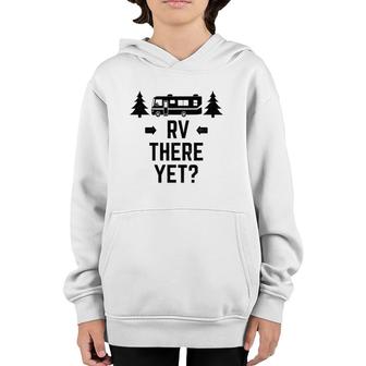 Rvrv There Yet Class A Motorhome Tee Youth Hoodie | Mazezy
