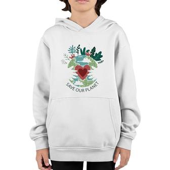 Save Our Planet Mother Earth Environment Protection Youth Hoodie | Mazezy