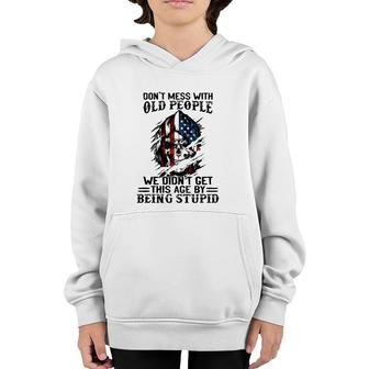 Senior Citizens Old Age Joke Don't Mess With Old People Being Stupid Youth Hoodie | Mazezy